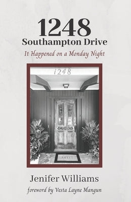 1248 Southampton Drive: It Happened on a Monday Night by Williams, Jenifer