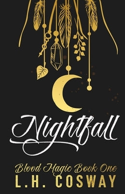 Nightfall: Blood Magic Book 1 by Cosway, L. H.