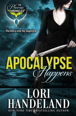 Apocalypse Happens by Handeland, Lori