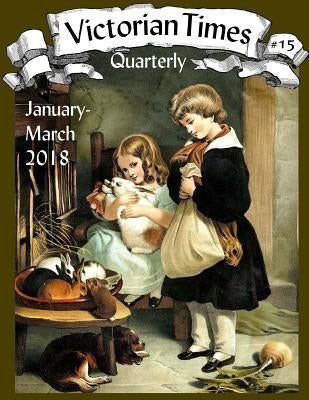 Victorian Times Quarterly #15 by Allen, Moira
