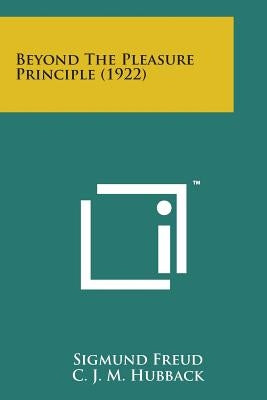 Beyond the Pleasure Principle (1922) by Freud, Sigmund