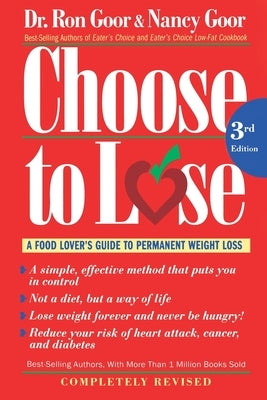 Choose to Lose: A Food Lover's Guide to Permanent Weight Loss by Goor, Ronald