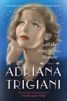 All the Stars in the Heavens by Trigiani, Adriana
