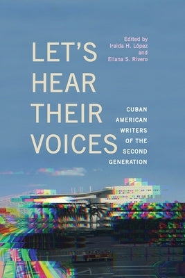 Let's Hear Their Voices by López, Iraida H.