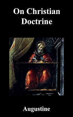 On Christian Doctrine by Saint Augustine of Hippo