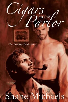 Cigars in the Parlor by Michaels, Shane