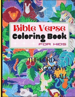 Bible Verse Coloring Book: A Fun Relaxing Christian Gift Coloring Activity Workbook for Kids - Inspirational Bible Quotes, Stress Relieving Anima by Bytes, Kingdom