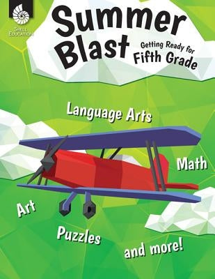 Summer Blast: Getting Ready for Fifth Grade by Conklin, Wendy