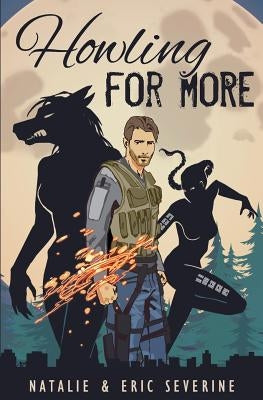 Howling For More: A Lily Quinn novel by Severine, Natalie