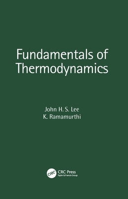 Fundamentals of Thermodynamics by Lee, John H. S.