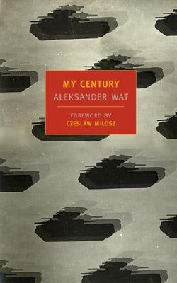 My Century by Wat, Aleksander
