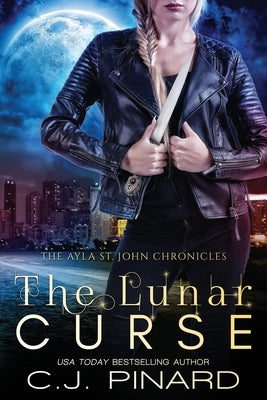 The Lunar Curse by Pinard, C. J.