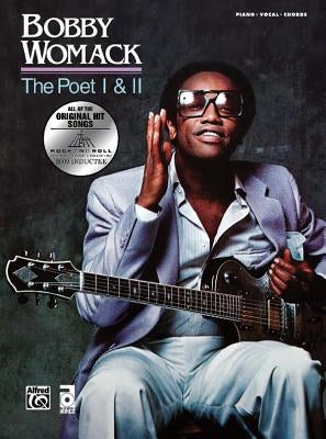 Bobby Womack -- The Poet / The Poet II: Piano/Vocal/Chords by Womack, Bobby