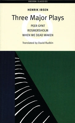 Three Major Plays by Ibsen, Henrik