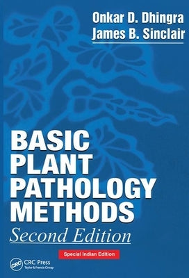 Basic Plant Pathology Methods by Sinclair, James B.