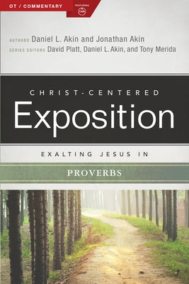 Exalting Jesus in Proverbs by Akin, Jonathan