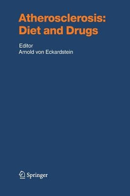 Atherosclerosis: Diet and Drugs by Eckardstein, Arnold
