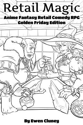 Retail Magic: Golden Friday Edition by Cluney, Ewen