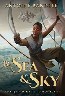 By Sea & Sky: An Esowon Story by Antoine, Bandele