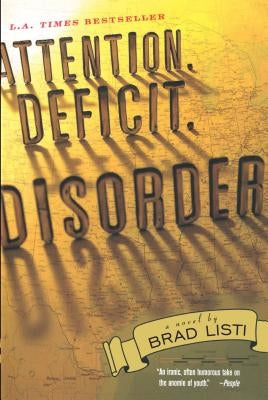 Attention. Deficit. Disorder. by Listi, Brad
