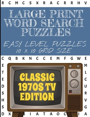 Large Print Word Search Puzzles Easy Level Puzzles 10 X 10 Grid Size: Classic 1970s Television shows edition - Easier than our 20 and 25 grid puzzles- by Lee, Mt