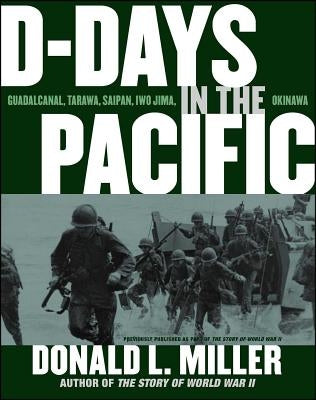 D-Days in the Pacific by Miller, Donald L.