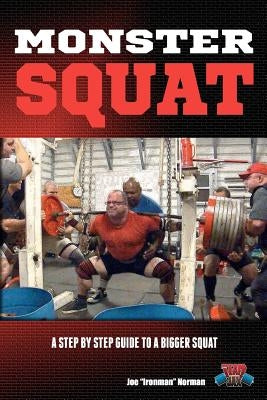 Monster Squat: A Step By Step Guide To A Bigger Squat by Estevez, Lester