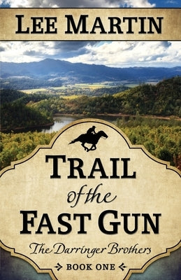 Trail of the Fast Gun by Martin, Lee