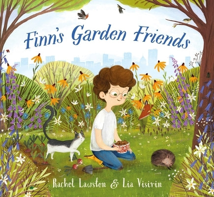 Finn's Garden Friends by Lawston, Rachel