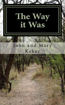 The Way it Was by Kekec, John and Mary