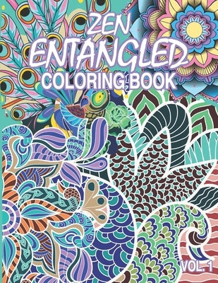 Zen Entangled Coloring Book Vol.1: Entangled 50 pages of various subjects and patterns for those craving for relaxation and meditative state by Design, Fun Learning