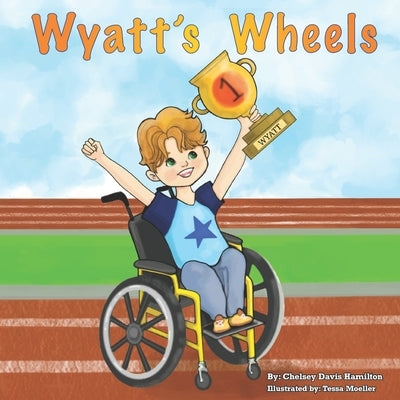 Wyatt's Wheels by Moeller, Tessa