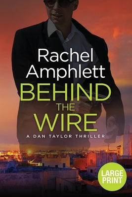 Behind the Wire by Amphlett, Rachel