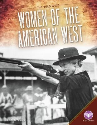Women of the American West by Yasuda, Anita