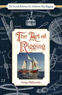 The Art of Rigging (Dover Maritime) by Biddlecombe, George