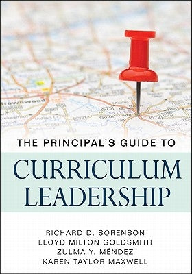 The Principal's Guide to Curriculum Leadership by Sorenson, Richard D.