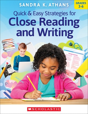 Quick & Easy Strategies for Close Reading and Writing by Athans, Sandra