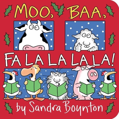 Moo, Baa, Fa La La La La! by Boynton, Sandra