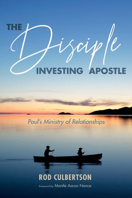 The Disciple Investing Apostle by Culbertson, Rod