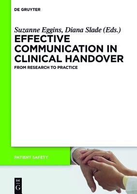 Effective Communication in Clinical Handover: From Research to Practice by Eggins, Suzanne