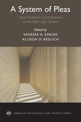 A System of Pleas: Social Sciences Contributions to the Real Legal System by Edkins, Vanessa A.