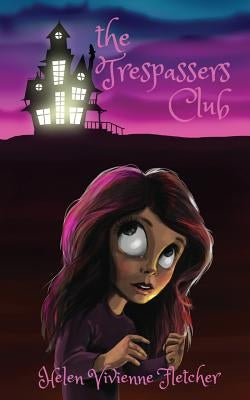 The Trespassers Club by Fletcher, Helen Vivienne