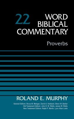 Proverbs, Volume 22: 22 by Murphy, Roland E.