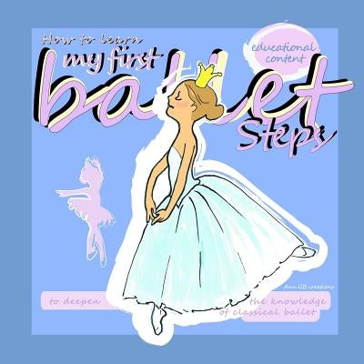 How to learn my first ballet steps. by Creations, Ann Gb