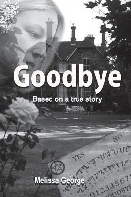 Goodbye by George, Melissa