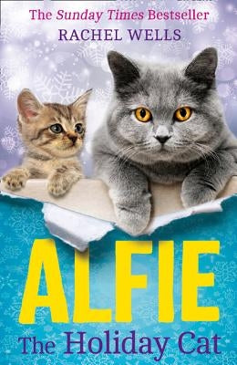 Alfie the Holiday Cat by Wells, Rachel