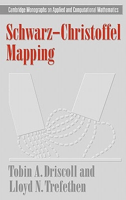 Schwarz-Christoffel Mapping by Driscoll, Tobin A.