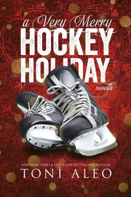 A Very Merry Hockey Holiday by Aleo, Toni