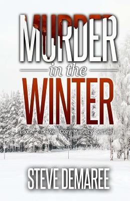Murder in the Winter by Demaree, Steve