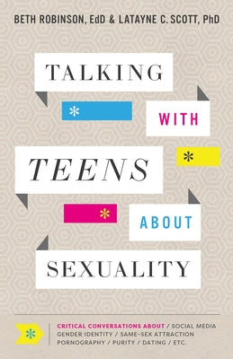 Talking with Teens about Sexuality by Robinson, Beth Edd